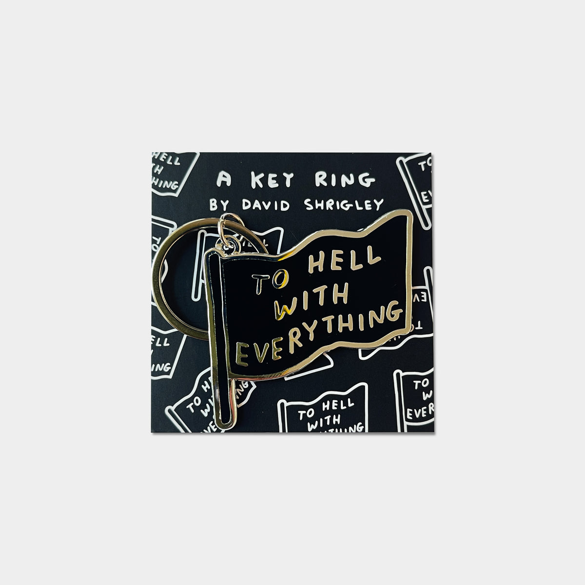 To Hell With Everything David Shrigley Enamel Keyring By Penny Black