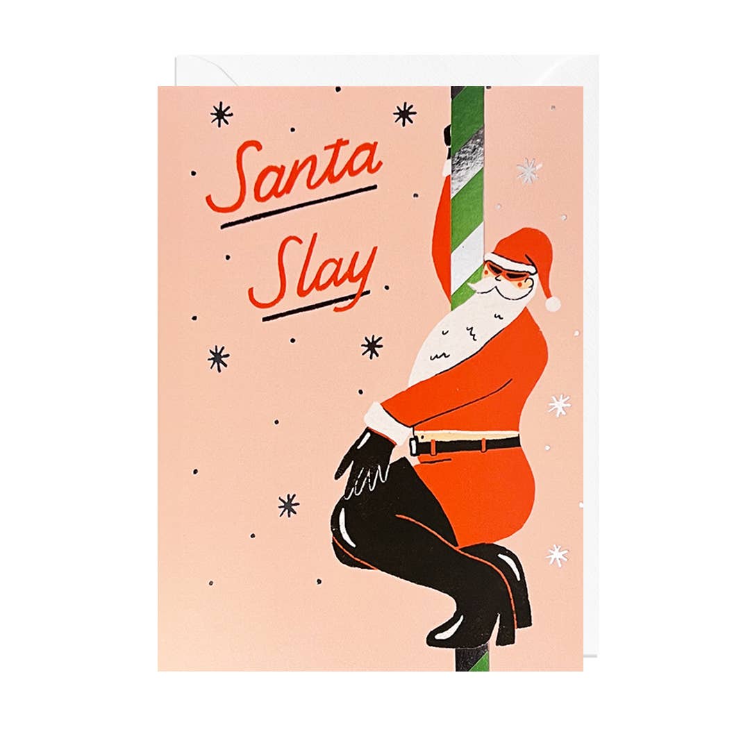 Christmas Card with a stylised illustration of Santa  in black thigh high black boots and 'Santa Slay' text written on a pink background.