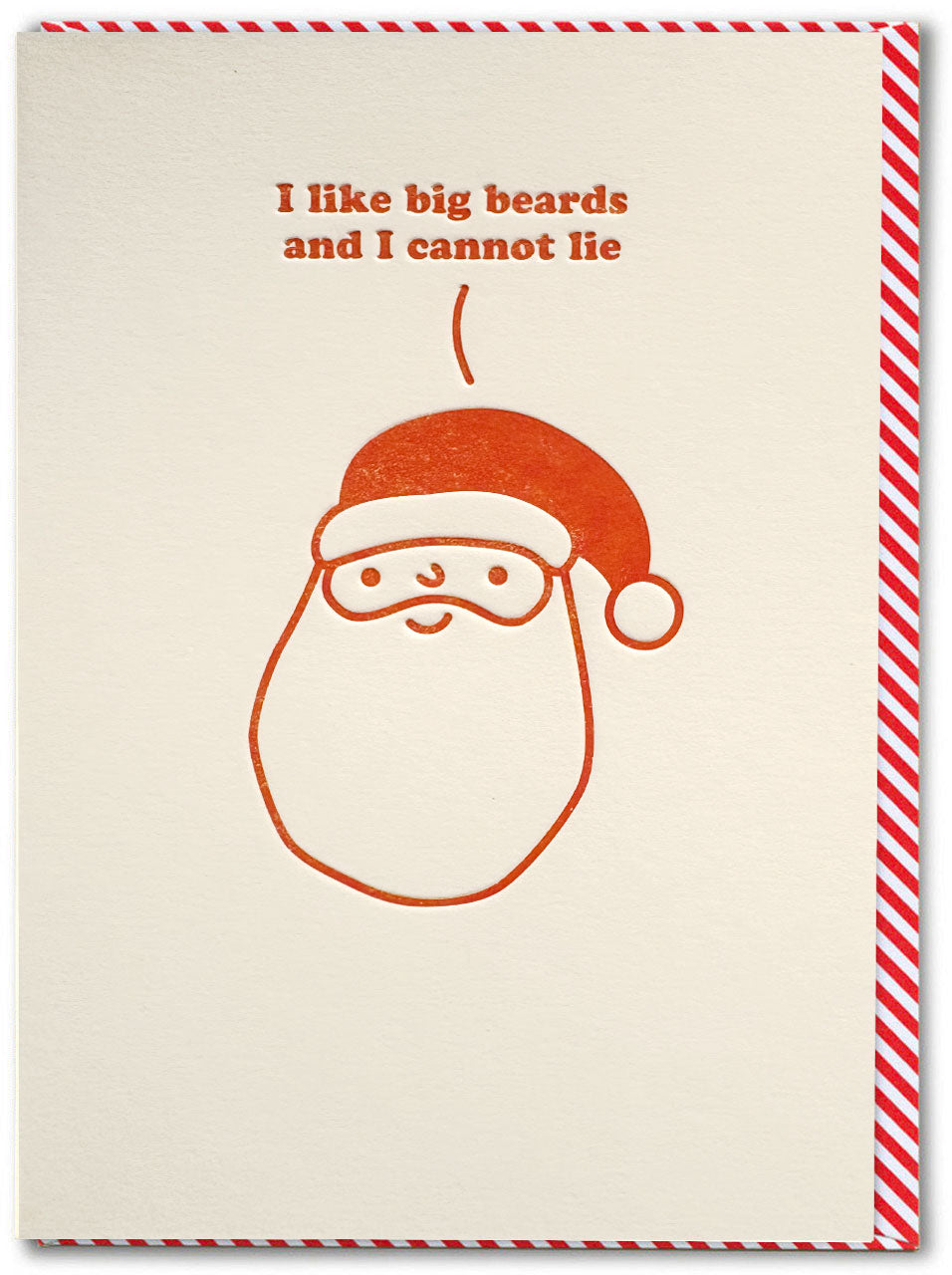 A Christmas greeting card with a cream-coloured background, featuring a minimalist orange line drawing of a Santa Claus face with a large beard and the text 'I like big beards and I cannot lie' above it. The card has a red and white striped envelope shown behind.