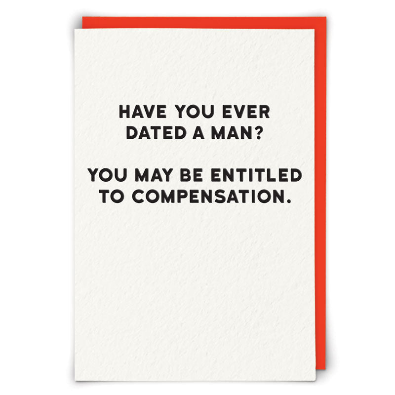 Dated A Man Compensation Funny Card from Penny Black