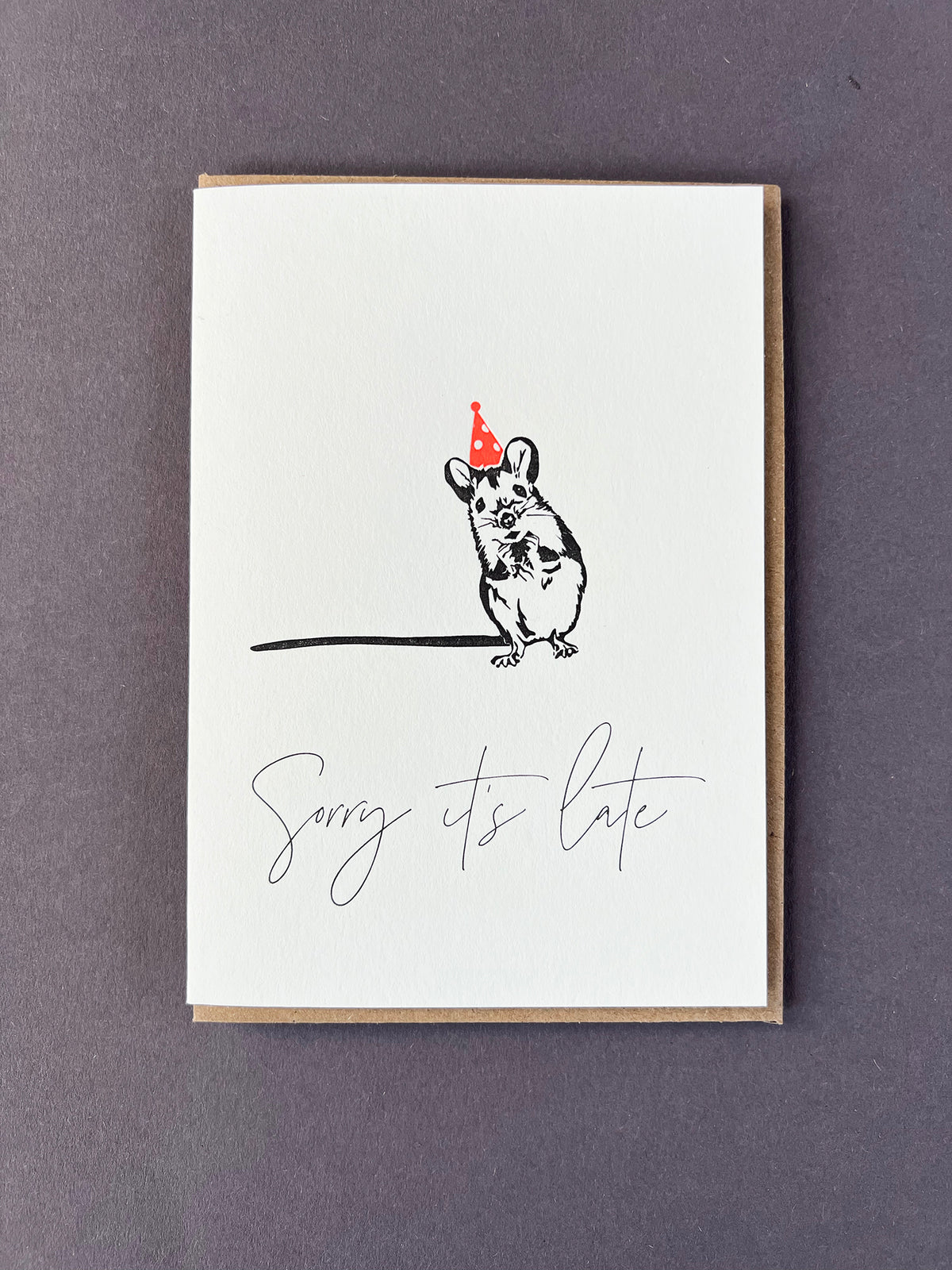 Sorry It's Late Mouse Letterpress Belated Celebration Card by penny black