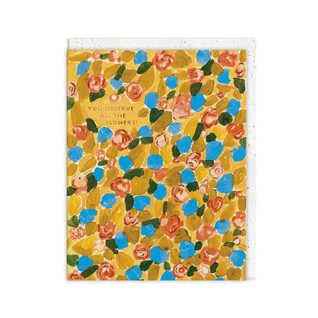 You Deserve All The Flowers Card By Penny Black