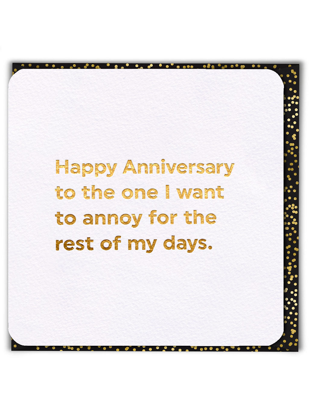 Annoy You Forever Funny Anniversary Card from Penny Black
