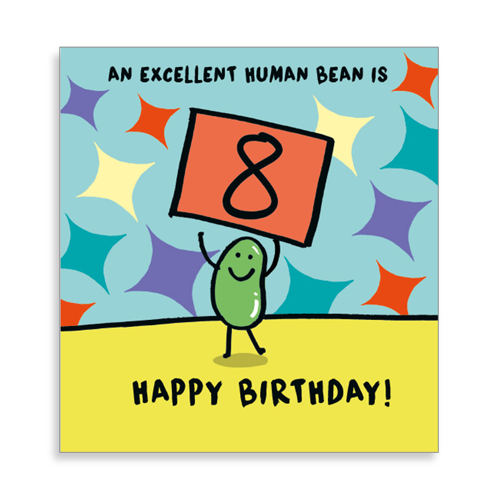An Excellent Human Bean Is 8 Birthday Card from Penny Black