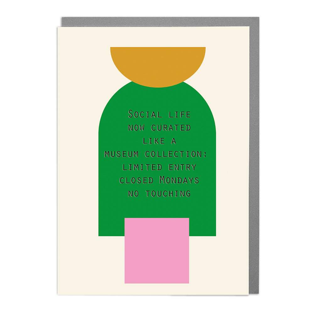 Social Life Curated Like A Museum Funny Card from Penny Black