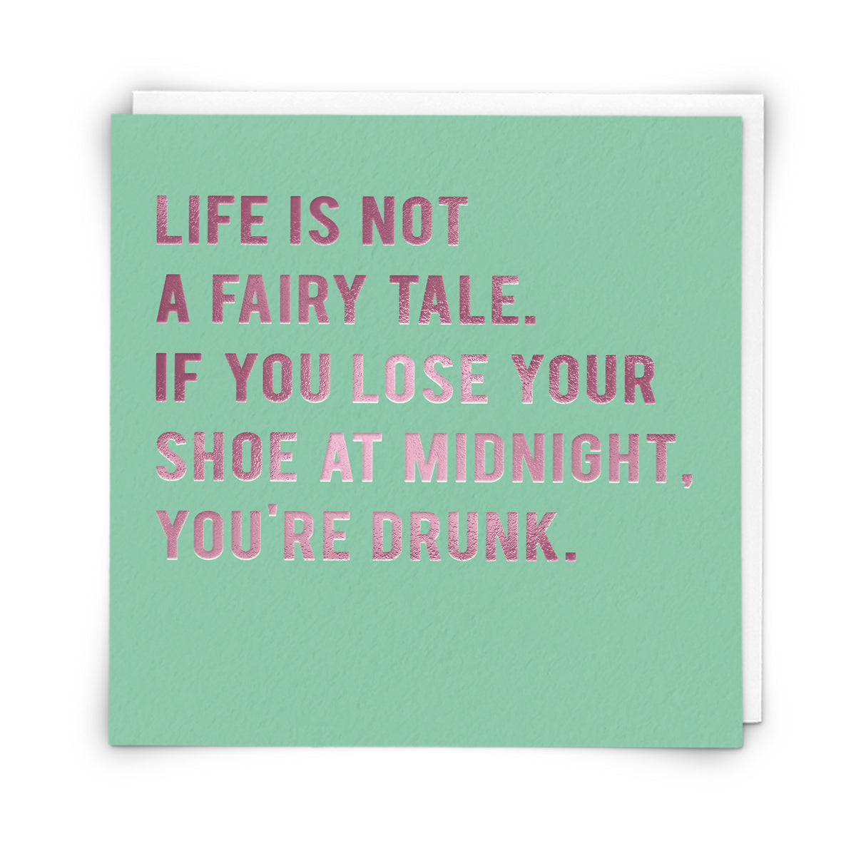 Life Is Not A Fairy Tale Funny Card from Penny Black