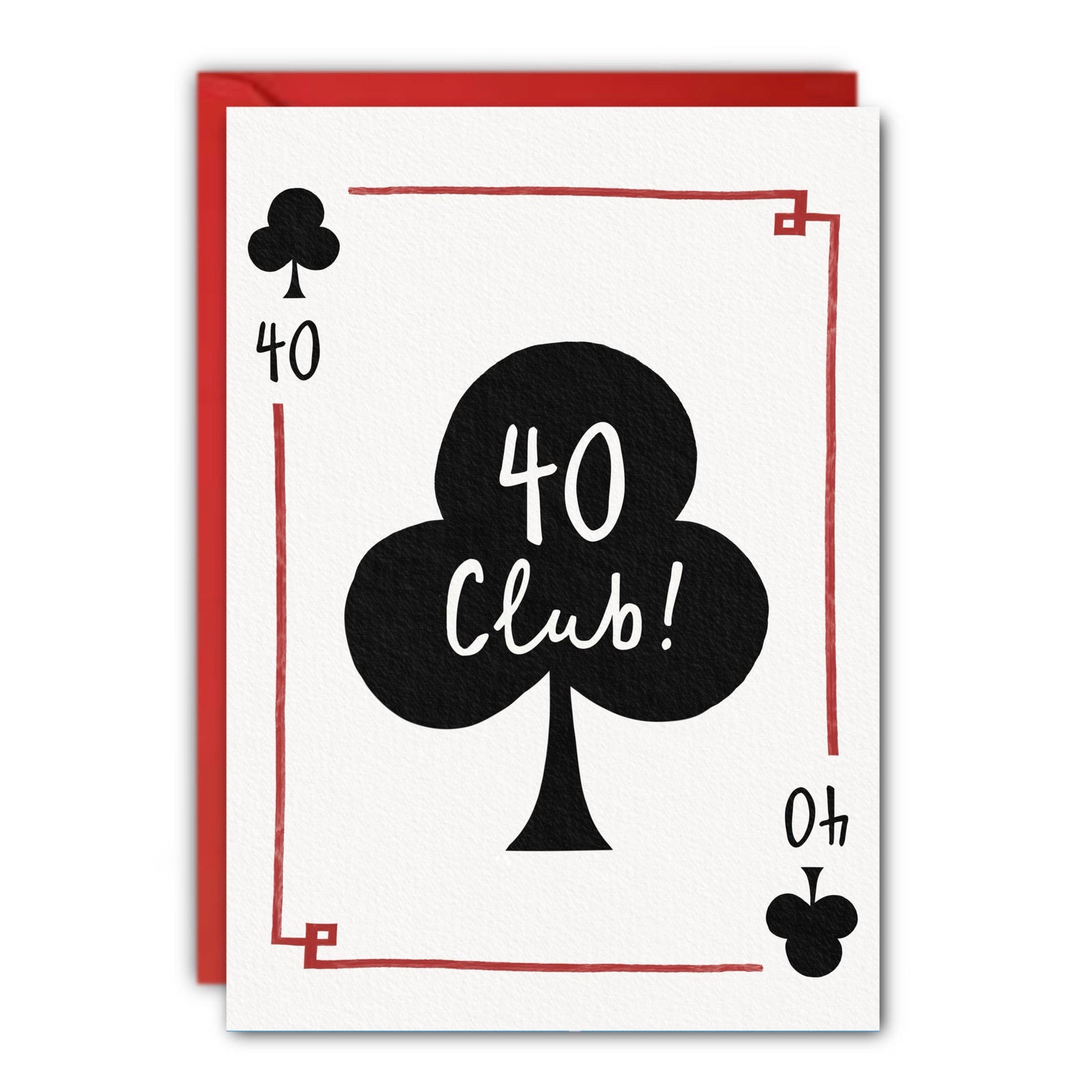 A white background greeting card with playing card design featuring '40 Club!' text in a black club symbol and red envelope at penny black