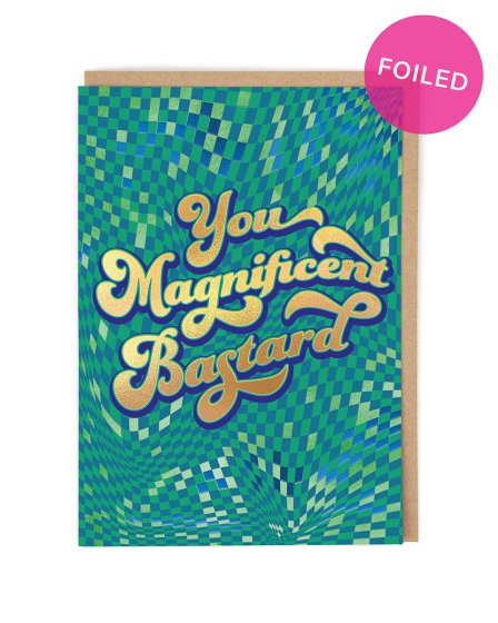 Magnificent Bastard Groovy Card