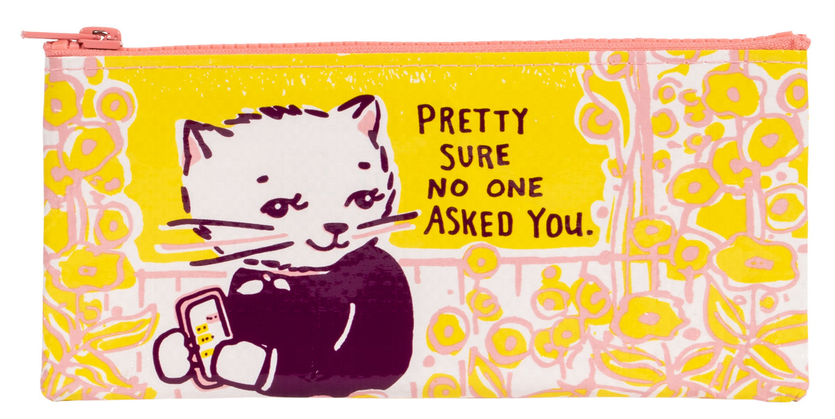 No One Asked You Blue Q Pencil Case