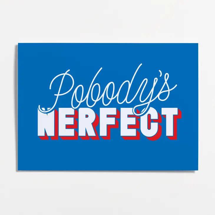 Pobody's Nerfect Funny Typographic Card
